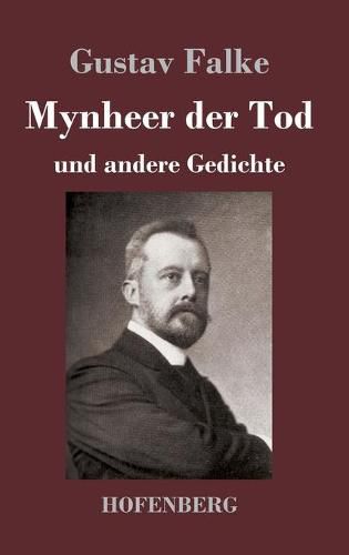 Mynheer der Tod: und andere Gedichte