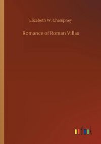 Cover image for Romance of Roman Villas