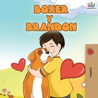 Cover image for Boxer y Brandon: Boxer and Brandon - Spanish Edition