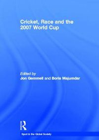 Cover image for Cricket, Race and the 2007 World Cup