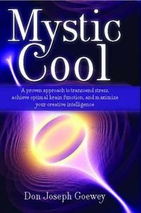 Cover image for Mystic Cool: Neuroplasticity, Thought, and the Power of Attitude