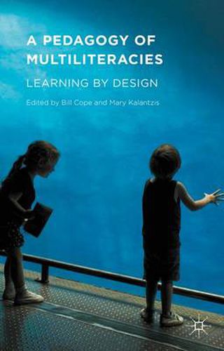 Cover image for A Pedagogy of Multiliteracies: Learning by Design