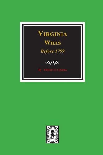 Cover image for Virginia Wills Before 1799.