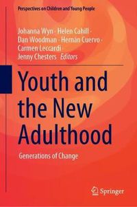 Cover image for Youth and the New Adulthood: Generations of Change