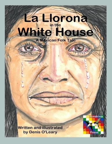 Cover image for La Llorona in the White House