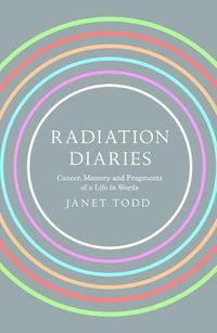 Cover image for Radiation Diaries: Cancer, Memory and Fragments of a Life in Words