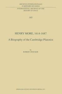 Cover image for Henry More, 1614-1687: A Biography of the Cambridge Platonist