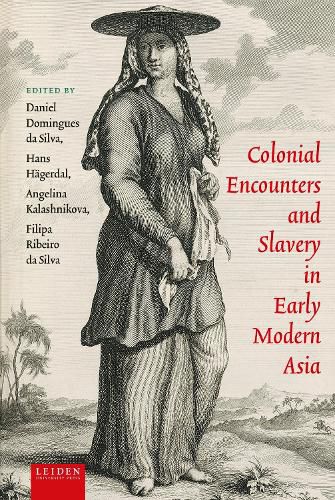 Cover image for Colonial Encounters and Slavery in Early Modern Asia