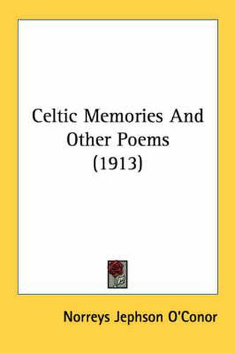 Cover image for Celtic Memories and Other Poems (1913)