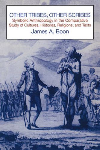 Cover image for Other Tribes, Other Scribes: Symbolic Anthropology in the Comparative Study of Cultures, Histories, Religions and Texts