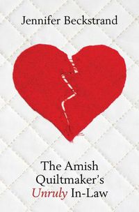 Cover image for The Amish Quiltmaker's Unruly In-Law