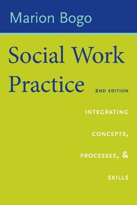 Cover image for Social Work Practice: Integrating Concepts, Processes, and Skills