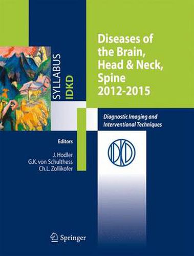 Cover image for Diseases of the Brain, Head & Neck, Spine 2012-2015: Diagnostic Imaging and Interventional Techniques