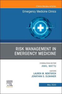 Cover image for Risk Management in Emergency Medicine, An Issue of Emergency Medicine Clinics of North America