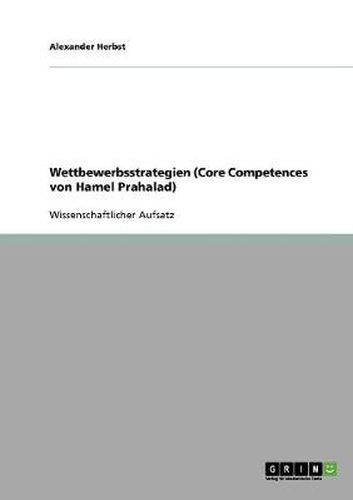 Cover image for Wettbewerbsstrategien (Core Competences von Hamel Prahalad)