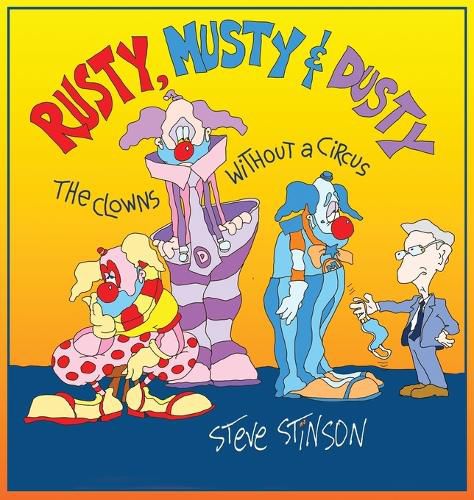 Cover image for Rusty, Musty & Dusty - the Clowns Without a Circus