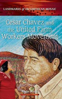 Cover image for Cesar Chavez and the United Farm Workers Movement