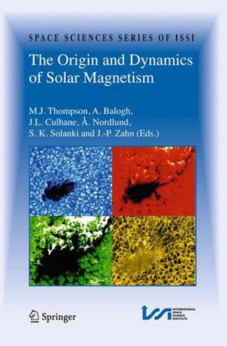 Cover image for The Origin and Dynamics of Solar Magnetism