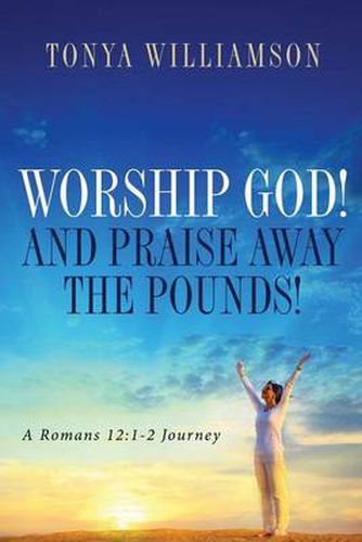 Cover image for Worship God! and Praise Away the Pounds