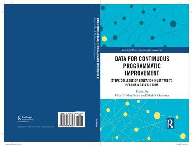 Cover image for Data for Continuous Programmatic Improvement: Steps Colleges of Education Must Take to Become a Data Culture