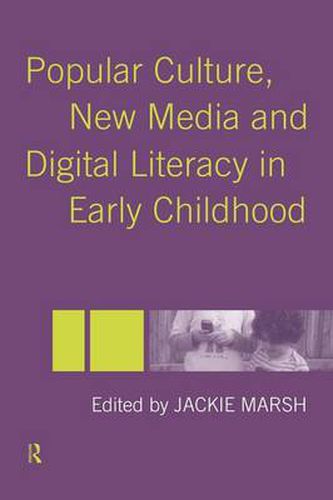 Cover image for Popular Culture, New Media and Digital Literacy in Early Childhood