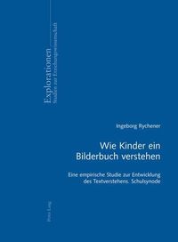 Cover image for Wie Kinder Ein Bilderbuch Verstehen: Eine Empirische Studie Zur Entwicklung Des Textverstehens- Schulsynode