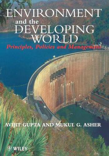 Cover image for Environment and the Developing World: Principles, Policies and Management