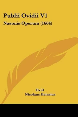 Cover image for Publii Ovidii V1: Nasonis Operum (1664)
