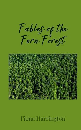 Cover image for Fables of the Fern Forest