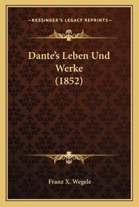 Cover image for Dante's Leben Und Werke (1852)