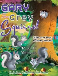 Cover image for Gary the Grey Squirrel