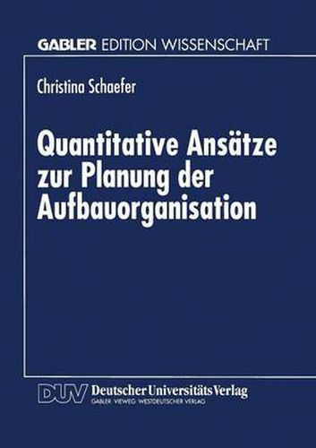 Quantitative Ansatze zur Planung der Aufbauorganisation