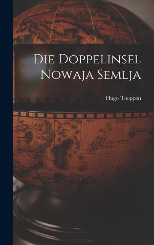 Cover image for Die Doppelinsel Nowaja Semlja