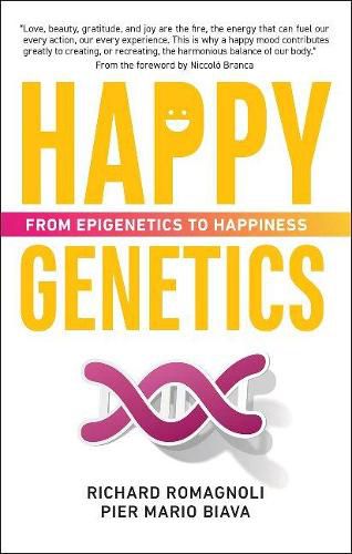 Cover image for Happy Genetics: From Epigenetics to Happiness
