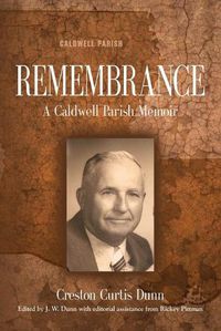 Cover image for Remembrance: A Caldwell Parish Memoir