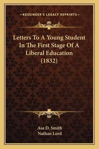 Letters to a Young Student in the First Stage of a Liberal Education (1832)