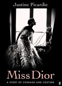 Cover image for Miss Dior: A Story of Courage and Couture