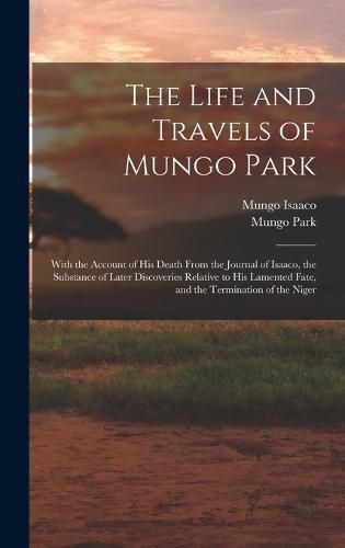 The Life and Travels of Mungo Park