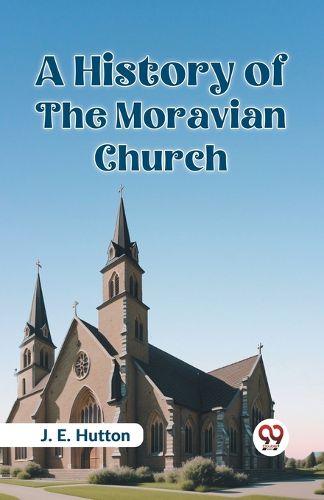 A History of the Moravian Church