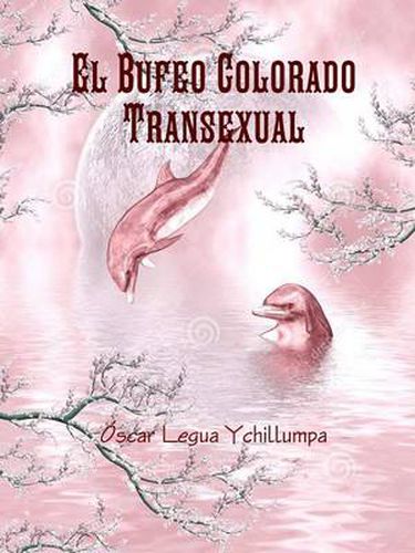 Cover image for El Bufeo Colorado Transexual