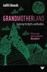 Cover image for Grandmotherland: Exploring the Myths and Realities