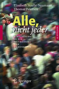 Cover image for Alle, Nicht Jeder: Einfuhrung in Die Methoden Der Demoskopie