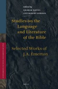 Cover image for Studies on the Language and Literature of the Bible: Selected Works of J.A. Emerton