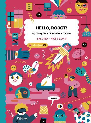 Hello, Robot!: Day-To-Day Life with Artificial Intelligence