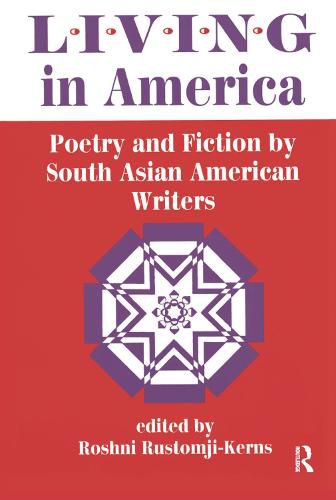 Cover image for Living In America: Poetry And Fiction By South Asian American Writers