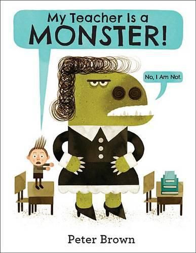 Cover image for My Teacher Is a Monster! (No, I Am Not.)