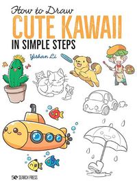 Cover image for How to Draw: Cute Kawaii: In Simple Steps