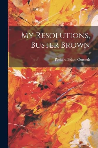 Cover image for My Resolutions, Buster Brown