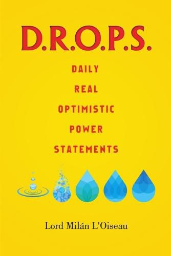 Cover image for D.R.O.P.S.: Daily Real Optimistic Power Statements