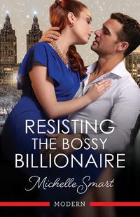 Cover image for Resisting The Bossy Billionaire